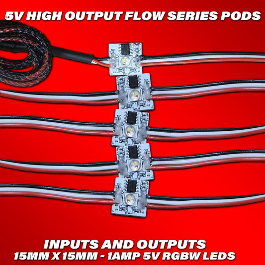 Flow Series High Output PODs 5v - RGBW